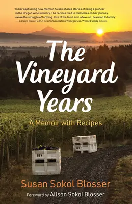 The Vineyard Years: Emlékkönyv receptekkel - The Vineyard Years: A Memoir with Recipes