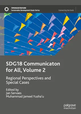 Sdg18 Kommunikáció mindenkinek, 2. kötet: Regionális perspektívák és különleges esetek - Sdg18 Communication for All, Volume 2: Regional Perspectives and Special Cases