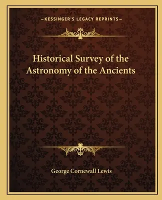 Az ókori csillagászat történeti áttekintése - Historical Survey of the Astronomy of the Ancients