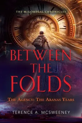 A ráncok között - Az ügynökség: Az Aranas-évek - Between the Folds - The Agency: The Aranas Years