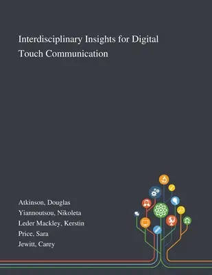 Interdiszciplináris betekintés a digitális érintéses kommunikációba - Interdisciplinary Insights for Digital Touch Communication