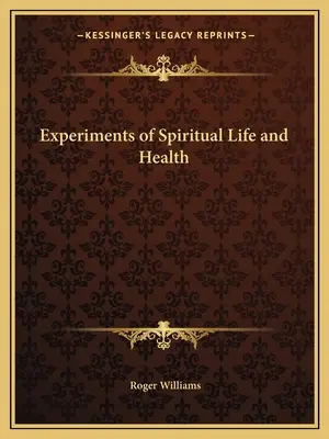 Kísérletek a lelki életre és egészségre - Experiments of Spiritual Life and Health