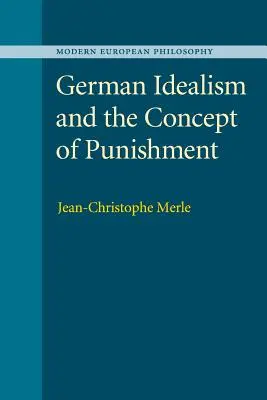 A német idealizmus és a büntetés fogalma - German Idealism and the Concept of Punishment