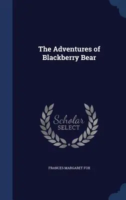 The Adventures of Blackberry Bear