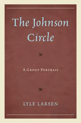 A Johnson-kör: A csoport portréja - The Johnson Circle: A Group Portrait
