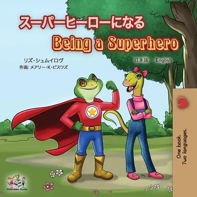 Being a Superhero (japán angol kétnyelvű könyv gyerekeknek) - Being a Superhero (Japanese English Bilingual Book for Kids)