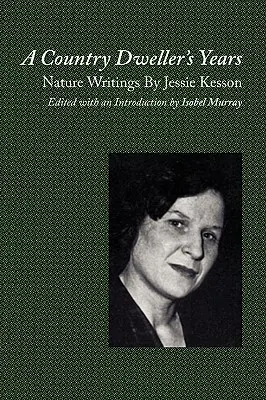 Egy vidéki lakos évei: Jessie Kesson természeti írásai - A Country Dweller's Years: Nature Writings by Jessie Kesson