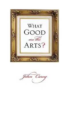 Mire jók a művészetek? - What Good Are the Arts?