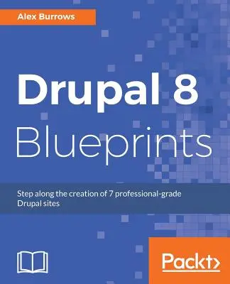 Drupal 8 tervrajzok - Drupal 8 Blueprints