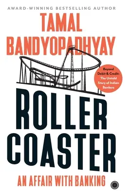 Hullámvasút: Vyasa: Egy viszony a bankszektorral - Roller Coaster: An Affair with Banking