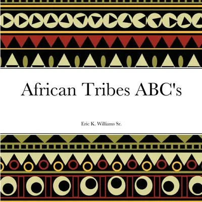 Afrikai törzsek ABC-je - African Tribes ABC's