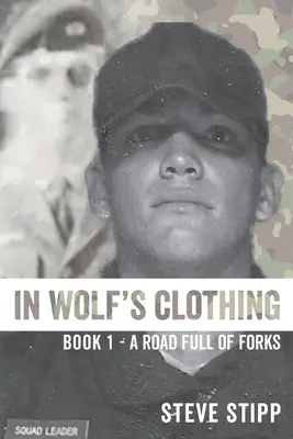 Farkasruhában: : 1. könyv - Az út tele villákkal - In Wolf's Clothing: : Book 1 - A Road Full of Forks