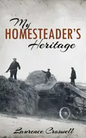 A földműves örökségem - My Homesteader's Heritage