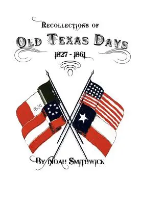 Emlékek a régi texasi időkből - Recollections of Old Texas Days