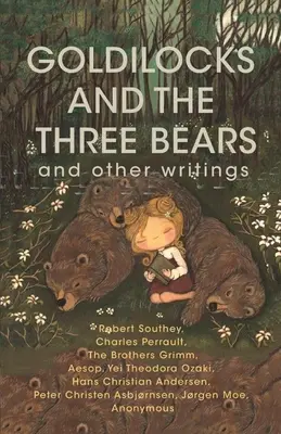 Aranyhaj és a három medve és más írások - Goldilocks and The Three Bears & Other Writings