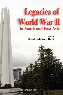 A II. világháború öröksége Dél- és Kelet-Ázsiában - Legacies of World War II in South and East Asia