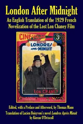 London éjfél után: Az elveszett Lon Chaney-film 1929-es francia regényének angol fordítása - London After Midnight: An English Translation of the 1929 French Novelization of the Lost Lon Chaney Film