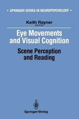 Szemmozgások és vizuális megismerés: Szemlélődés és olvasás: Szemlélődés és olvasás: A jelenetérzékelés és olvasás - Eye Movements and Visual Cognition: Scene Perception and Reading