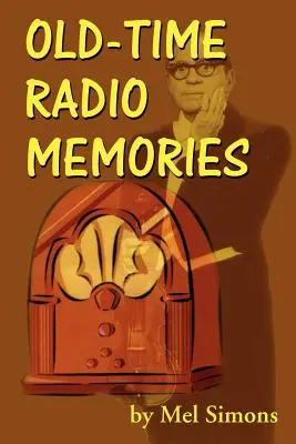 Régi idők rádiós emlékei - Old-Time Radio Memories