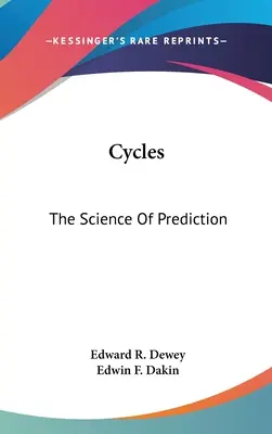 Ciklusok: A jóslás tudománya - Cycles: The Science Of Prediction