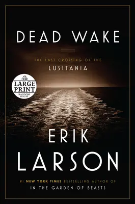 Holtak ébredése: A Lusitania utolsó útja - Dead Wake: The Last Crossing of the Lusitania