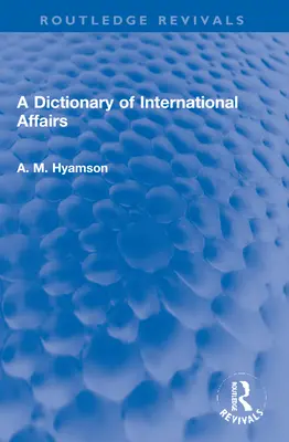 A nemzetközi ügyek szótára - A Dictionary of International Affairs