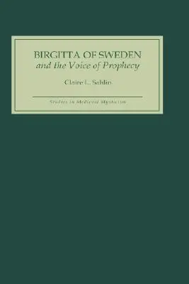 A svéd Birgitta és a prófécia hangja - Birgitta of Sweden and the Voice of Prophecy