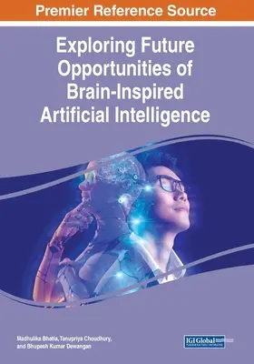 Az agy által inspirált mesterséges intelligencia jövőbeli lehetőségeinek feltárása - Exploring Future Opportunities of Brain-Inspired Artificial Intelligence