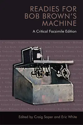 Készen áll Bob Brown gépére: A Critical Facsimile Edition - Readies for Bob Brown's Machine: A Critical Facsimile Edition