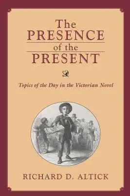 A jelen jelenléte: Napjaink témái a viktoriánus regényben - Presence of the Present: Topics of the Day in the Victorian Novel