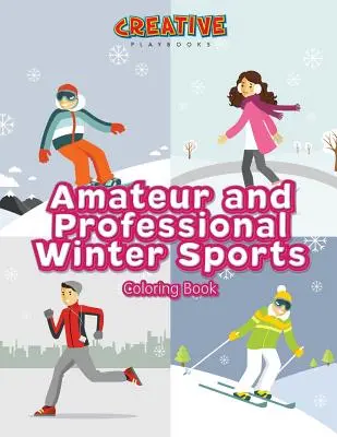 Amatőr és profi téli sportok színezőkönyv - Amateur and Professional Winter Sports Coloring Book