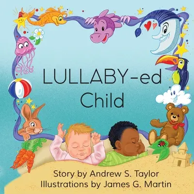 LULLABY-ed Child