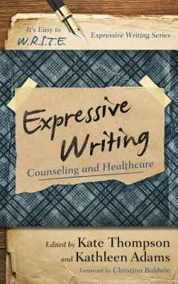 Kifejező írás: Tanácsadás és egészségügy - Expressive Writing: Counseling and Healthcare