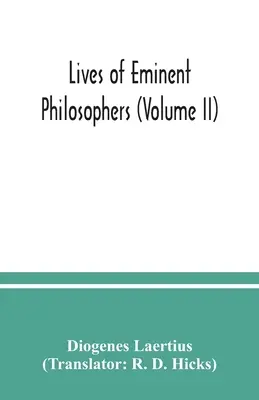 Jeles filozófusok élete (II. kötet) - Lives of eminent philosophers (Volume II)