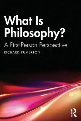 Mi a filozófia?: Egy első személyű perspektíva - What Is Philosophy?: A First-Person Perspective