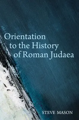 Orientáció a római Júdea történetéhez - Orientation to the History of Roman Judaea