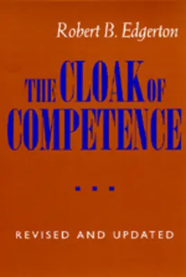 A kompetencia köpenye, átdolgozott és frissített kiadás - The Cloak of Competence, Revised and Updated Edition