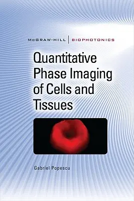 A sejtek és szövetek kvantitatív fázisképalkotása - Quantitative Phase Imaging of Cells and Tissues