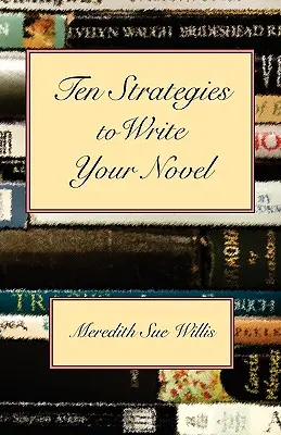 Tíz stratégia a regényed megírásához - Ten Strategies to Write Your Novel