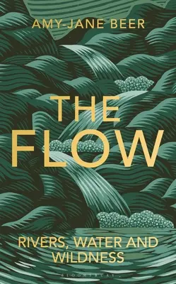 The Flow: Folyók, víz és vadság - The Flow: Rivers, Water and Wildness