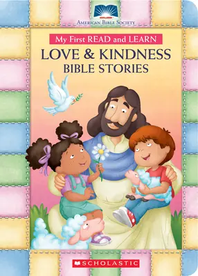 My First Read and Learn Love & Kindness Bible Stories (Az első olvasás és tanulás Szeretet és kedvesség bibliai történetek) - My First Read and Learn Love & Kindness Bible Stories