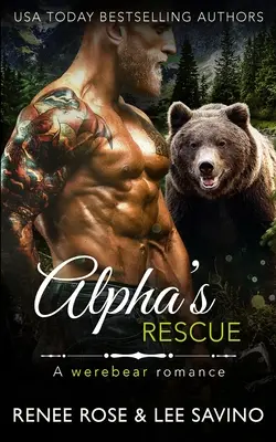 Alfa megmentése: Egy vérmedve-románc - Alpha's Rescue: A werebear romance