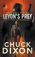 Levon's Prey: A Vigilante Justice Thriller (Levon prédája: Egy önbíráskodó igazságszolgáltatási thriller) - Levon's Prey: A Vigilante Justice Thriller