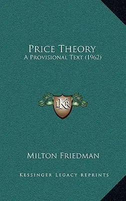 Price Theory: A Provisional Text (1962)