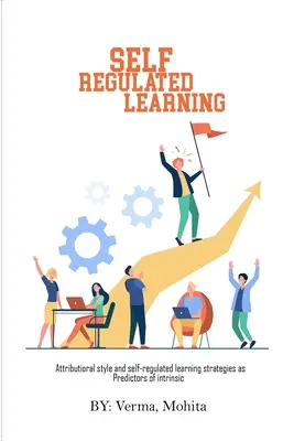 Az attribúciós stílus és az önszabályozott tanulási stratégiák mint az intrinsic prediktora - Attributional style and self-regulated learning strategies as predictors of intrinsic