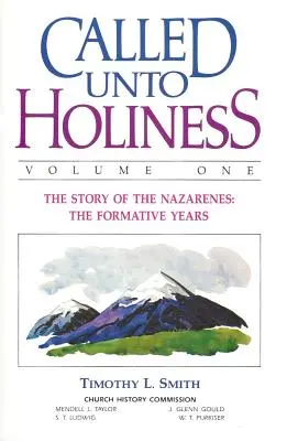 Elhívás a szentségre, 1. kötet - Called Unto Holiness, Volume 1