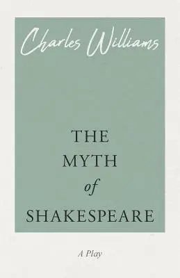 Shakespeare mítosza - The Myth of Shakespeare