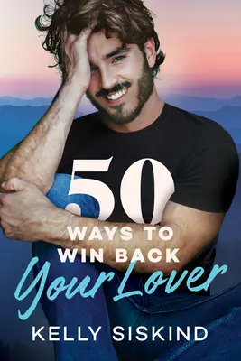 50 módszer, hogy visszahódítsd a szerelmedet - 50 Ways to Win Back Your Lover