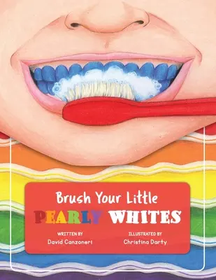 A kis gyöngyházfényű fehérek keféje - Brush Your Little Pearly Whites