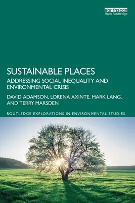 Fenntartható helyek: A társadalmi egyenlőtlenségek és a környezeti válság kezelése - Sustainable Places: Addressing Social Inequality and Environmental Crisis